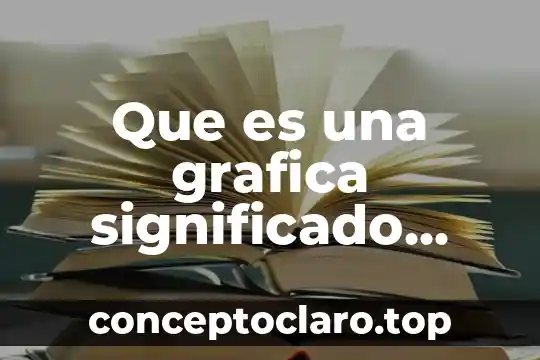 Que es una venus significado 4 Que es una grafica significado diagrama