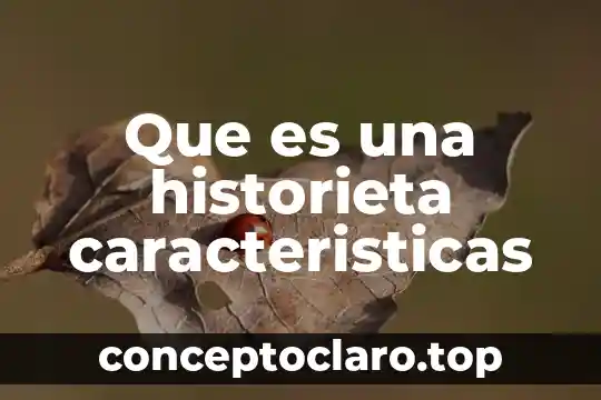 Que es una historieta caracteristicas