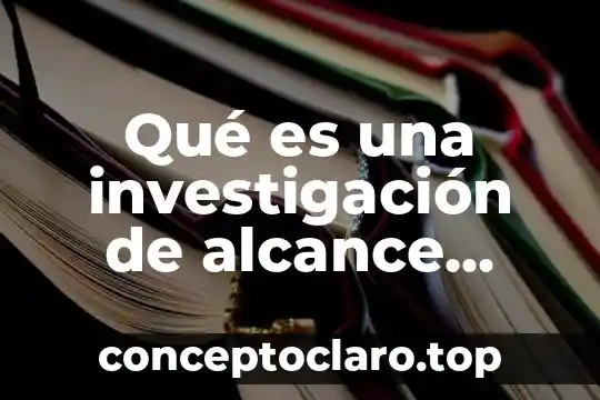 Que es idea de una investigacion cientifica 5 Qué es una investigación de alcance correlacional