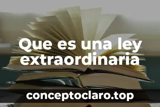 Que es una ley autoaplicativa 7 Que es una ley extraordinaria