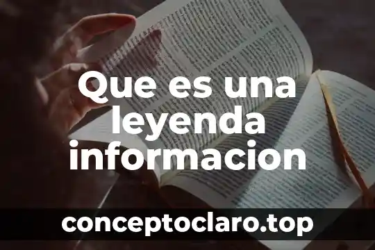 Que es la informacion geografica 3 Que es una leyenda informacion