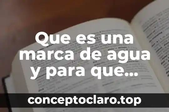 Que es una marca de agua y para que sirve