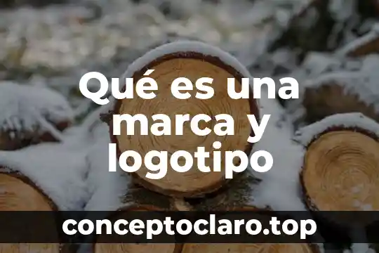 Logotipo marca nacional que es 5 Qué es una marca y logotipo