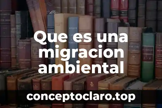 Qué es radian definición 8 Que es una migracion ambiental