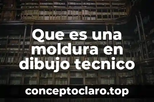 Que es una moldura en dibujo tecnico