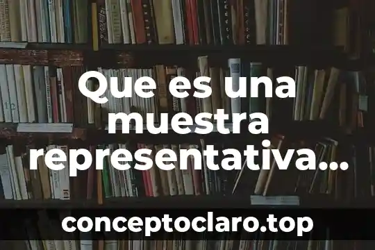 Que es una muestra representativa en química