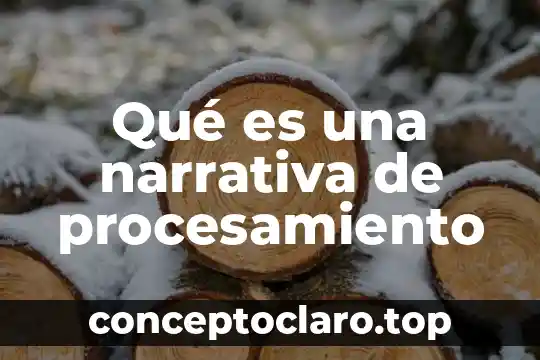 Qué es el procesamiento fonológico en la lectura 5 Qué es una narrativa de procesamiento