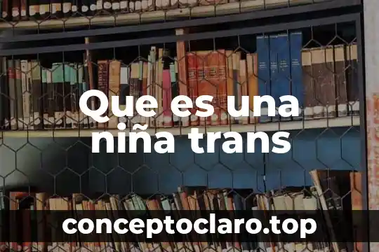 Que es una niña trans