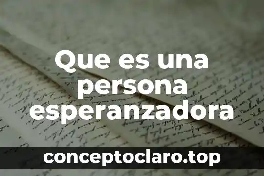 Que es una persona esperanzadora