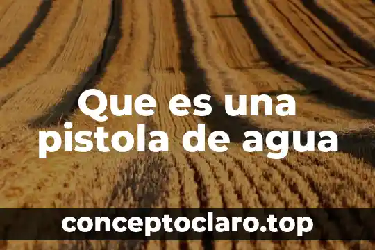 Que es la gota de agua en algas 6 Que es una pistola de agua