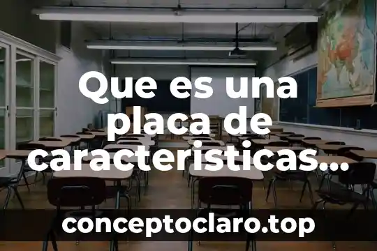Que es una placa de caracteristicas de un m