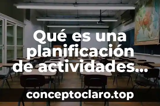 Qué es una planificación de actividades de aprendizaje