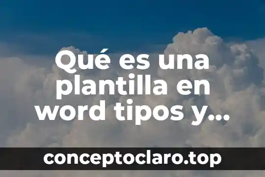 Qué es una plantilla en word tipos y formas
