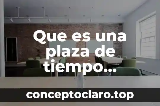 Tiempo fuera en quirofano que es 6 Que es una plaza de tiempo completo