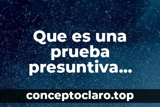 Que es una prueba presuntiva para sangre