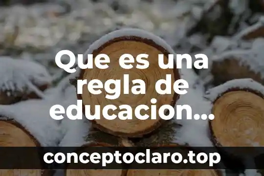 Que es una regla de educacion fisica