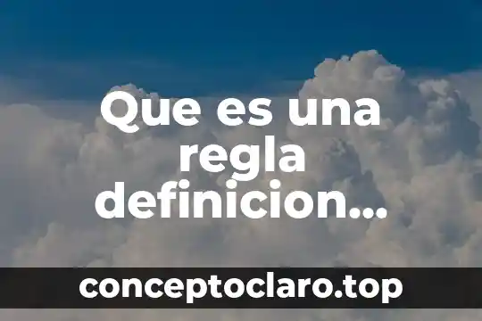 Que es una regla definicion niños