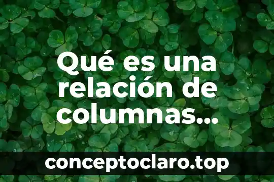 Que es un examen de relacionar columnas 5 Qué es una relación de columnas ejemplos