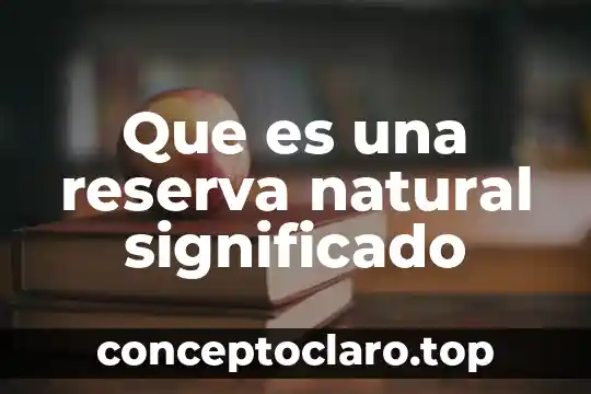 Que es una cigarra significado 5 Que es una reserva natural significado