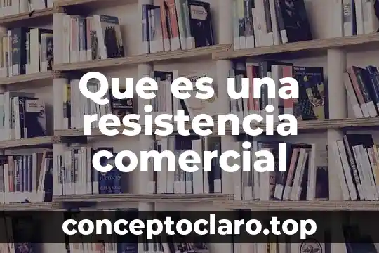 Que es una resistencia comercial