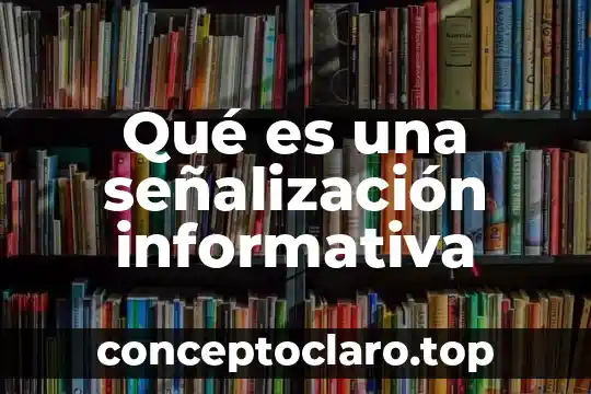 Qué es una señalización informativa