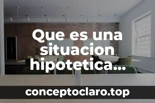De filosofía que es el ser 3 Que es una situacion hipotetica filosofia
