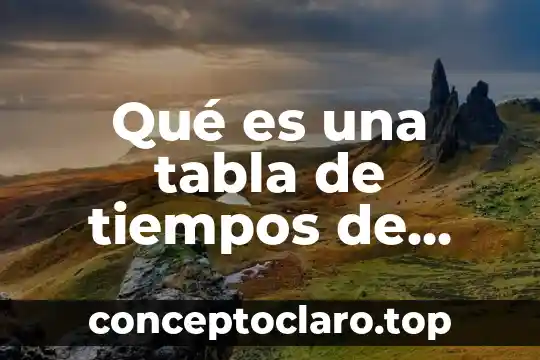 Qué es una tabla de tiempos de recorrido