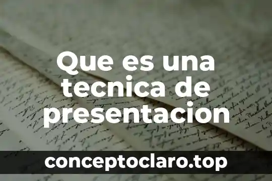 Qué es la técnica de examen y repaso 7 Que es una tecnica de presentacion