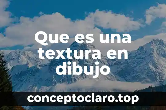 Dibujo guardado que es 3 Que es una textura en dibujo