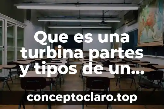 Que es ser anecdótico 4 Que es una turbina partes y tipos de un aerogenerador