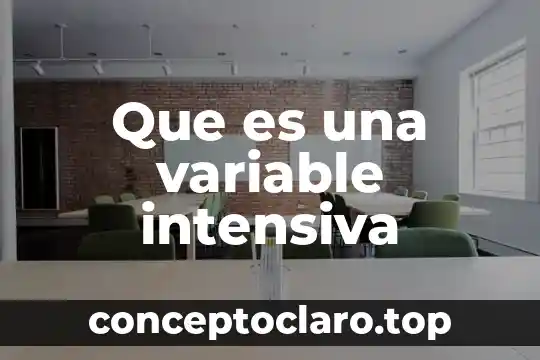 Que es una variable intensiva