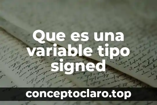 Que es una variable tipo signed