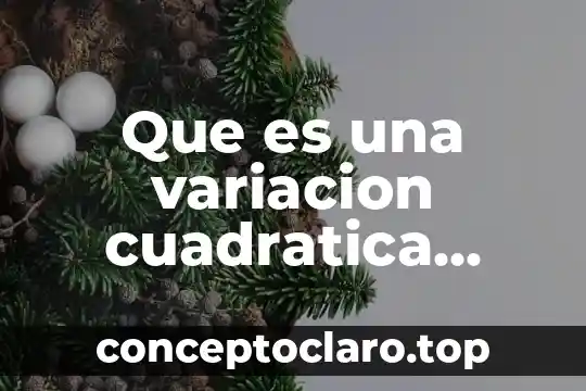 Que es una variacion cuadratica ejemplos
