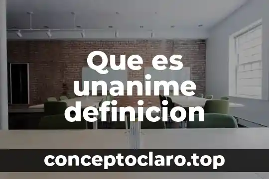 Que es unanime definicion