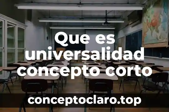 Que es universalidad concepto corto