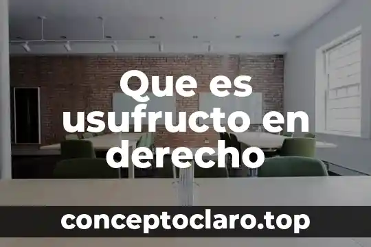Que es resultado jurídico en derecho 3 Que es usufructo en derecho