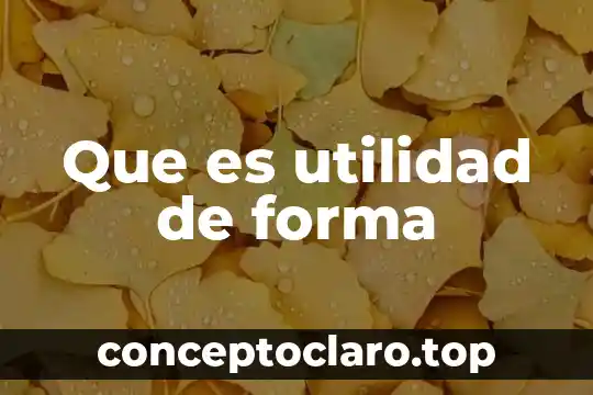 Que es la personalidad de que ser forma 8 Que es utilidad de forma