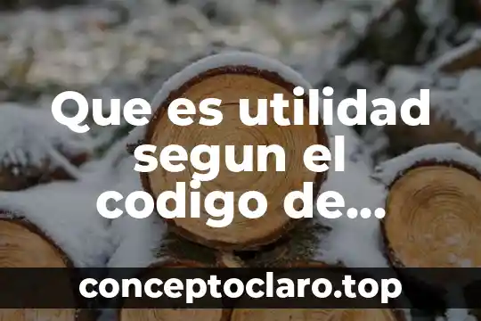 Que es utilidad segun el codigo de comercio