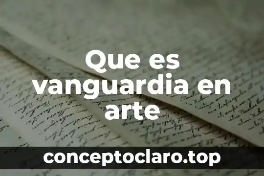 Que es vanguardia en arte