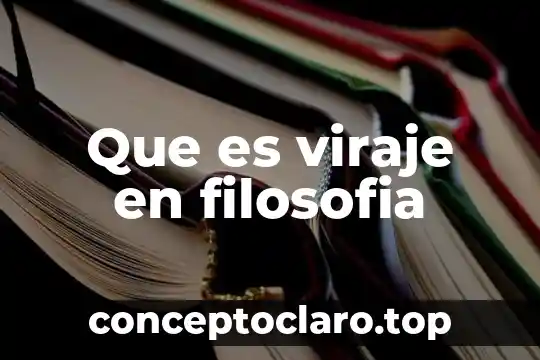 Que es la filosofia en la vida 5 Que es viraje en filosofia