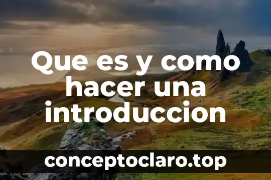 Que es y como hacer una introduccion