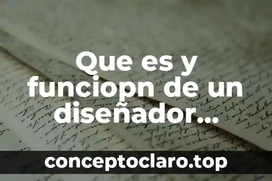 Que es y funciopn de un diseñador grafico