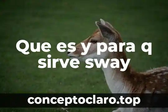 Que es y para q sirve sway