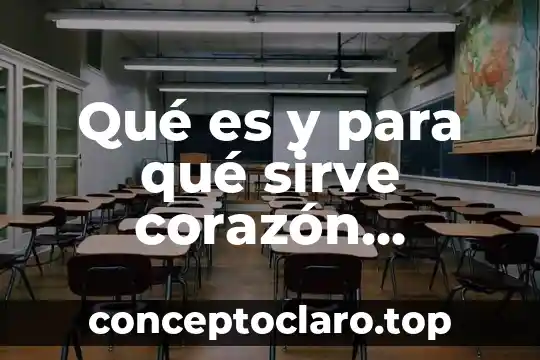 Que es un proceso de cicatrizacion y sus fases 5 Qué es y para qué sirve corazón proceso de manufactura