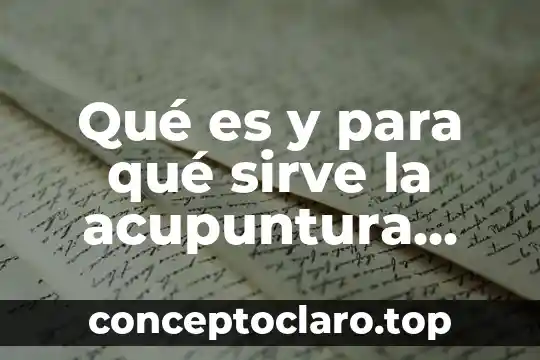 Qué es y para qué sirve la acupuntura estética