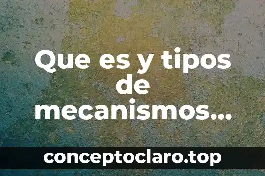 Que es y tipos de mecanismos de defensa