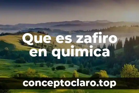 Que es n1 en quimica 4 Que es zafiro en quimica