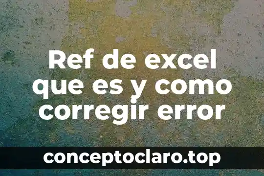 Que es dispersión en excel 3 Ref de excel que es y como corregir error