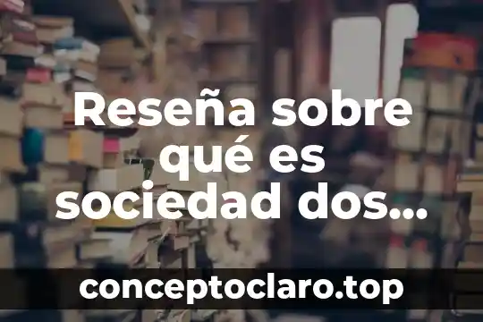 Que es una sociedad del nombre colectivo 8 Reseña sobre qué es sociedad dos cuartillas