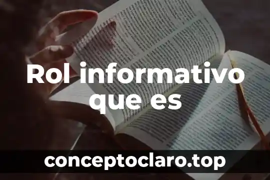 Rol informativo que es